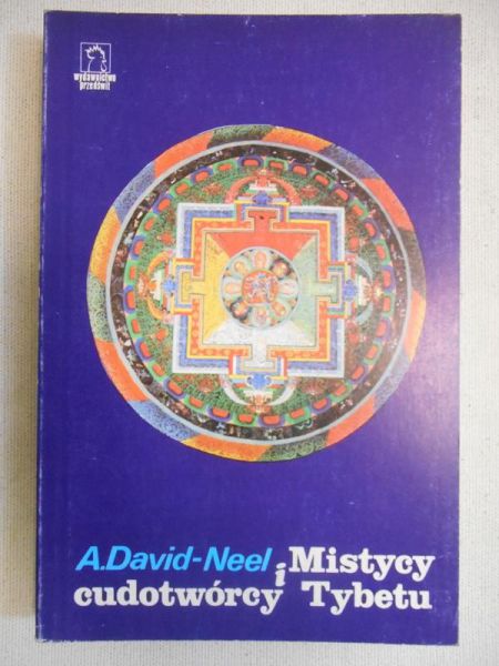 David-Neel A. - Mistycy i cudotórcy Tybetu
