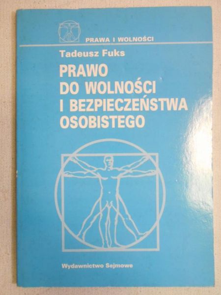 Fuks Tadeusz - Prawo do wolności i bezpieczeństwa osobistego