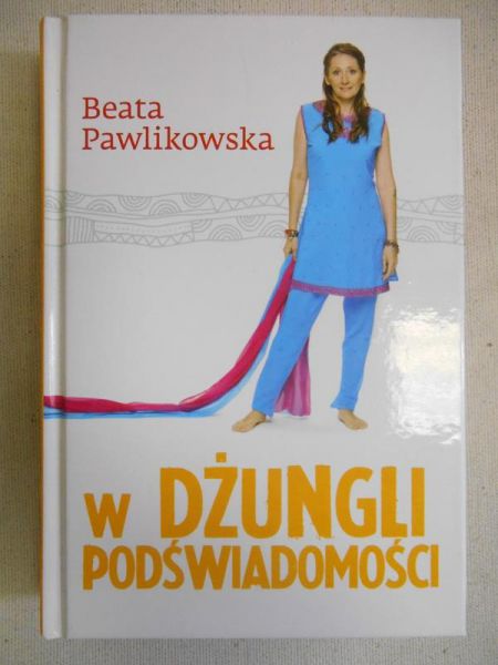 Pawlikowska Beata - W dżungli podświadomości