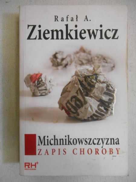 Michnikowszczyzna. Zapis choroby