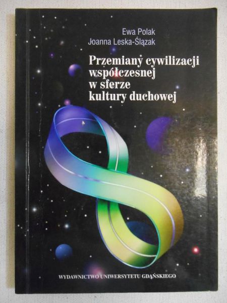 Przemiany cywilizacji współczesnej w sferze kultury duchowej
