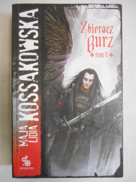 Kossakowska Maja Lidia - Zbieracz burz, tom II