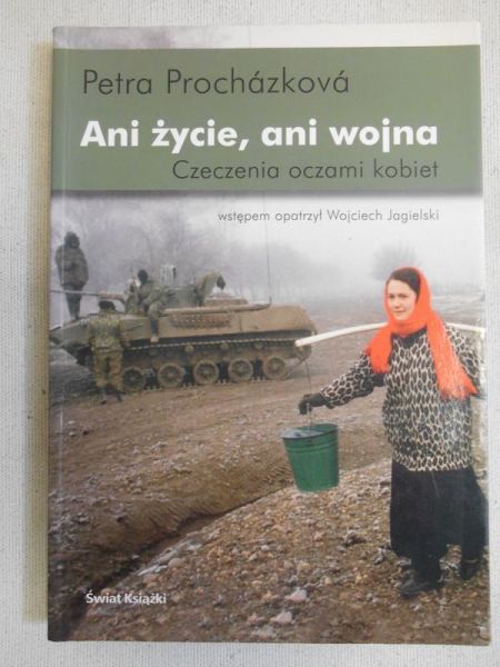 Ani życie, ani wojna. Czeczenia oczami kobiet