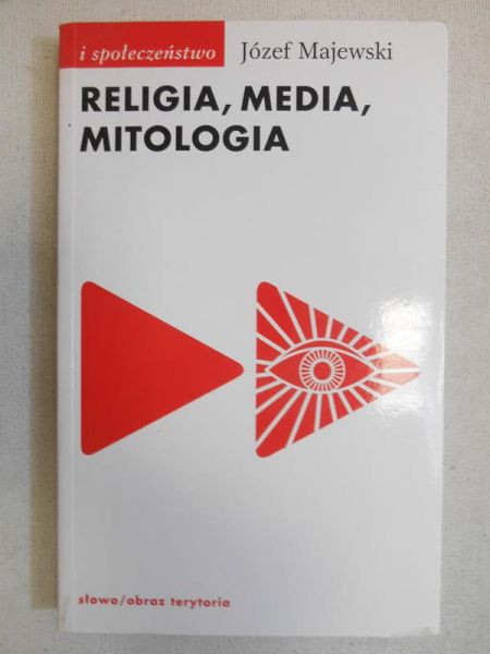 Majewski Józef - Religia media mitologia