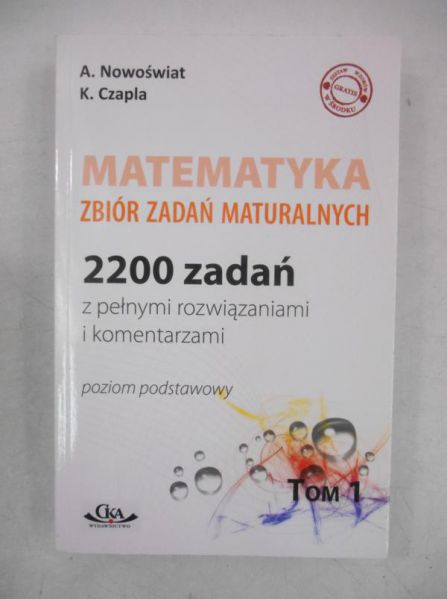Nowoświat Andrzej - Matematyka, zbiór zadań maturalnych