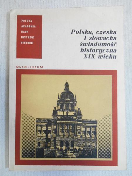 Polska, czeska i słowacka świadomość historyczna XIX wieku