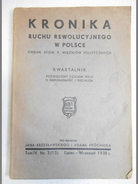 Kronika Ruchu Rewolucyjnego w Polsce, T. IV, Nr. 3 (15), 1938 r.