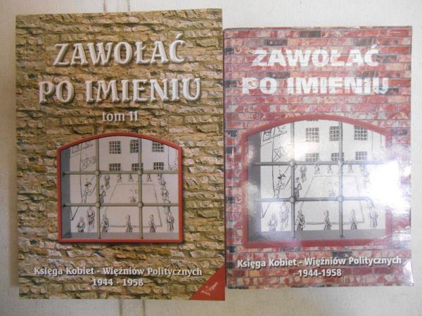 Zawołać po imieniu. Księga kobiet – więźniów politycznych 1944-1958, t. I-II