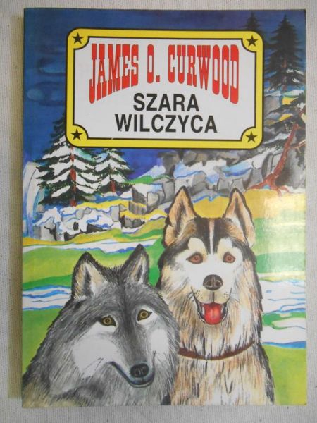 Curwood James Oliver - Szara Wilczyca