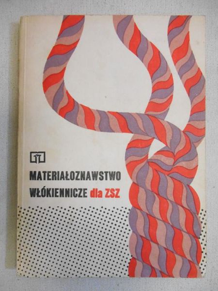 Materiałoznawstwo włókiennicze dla ZSZ