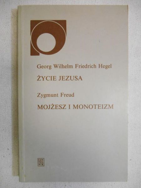 Życie Jezusa. Mojżesz i monoteizm