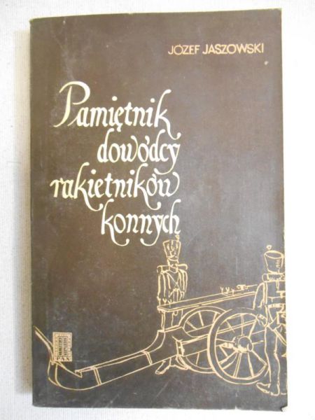 Pamiętnik dowódcy rakietników konnych
