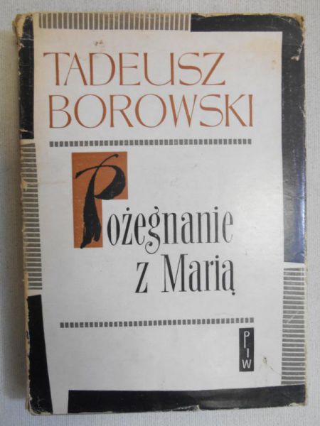 Borowski Tadeusz - Pożegnanie z Marią