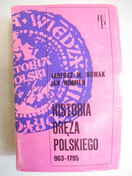 Historia oręża polskiego 963-1795