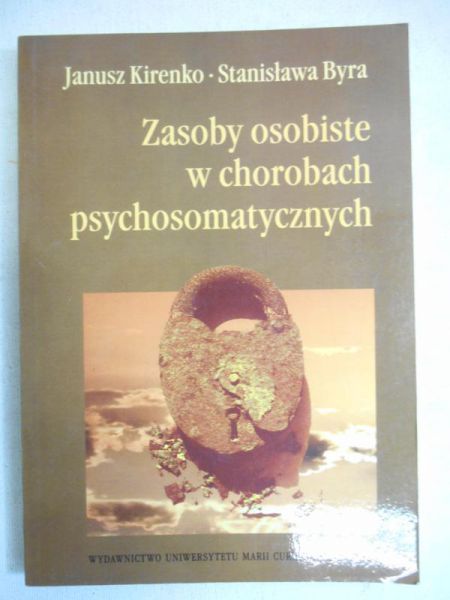 Kirenko Janusz - Zasoby osobiste w chorobach psychosomatycznych