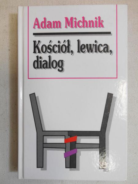 Michnik Adam - Kościół, lewica, dialog