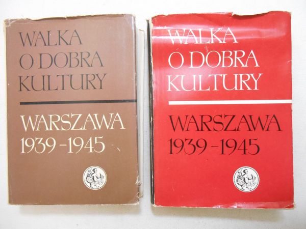 Walka o dobra kultury. Warszawa 1939-1945, Tom I-II