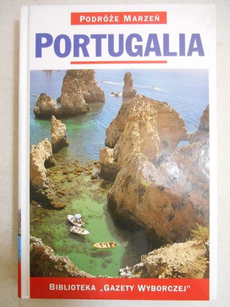 Portugalia. Podróże marzeń