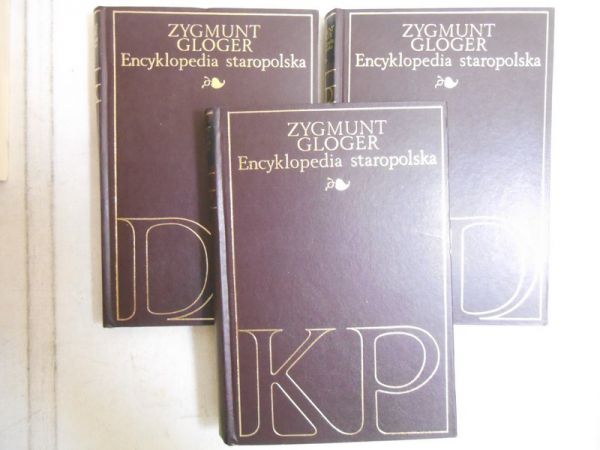 Gloger Zygmunt - Encyklopedia staropolska, t. I-III