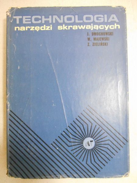 Dmochowski J. - Technologia narzędzi skrawających