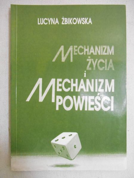Mechanizm życia i mechanizm powieści