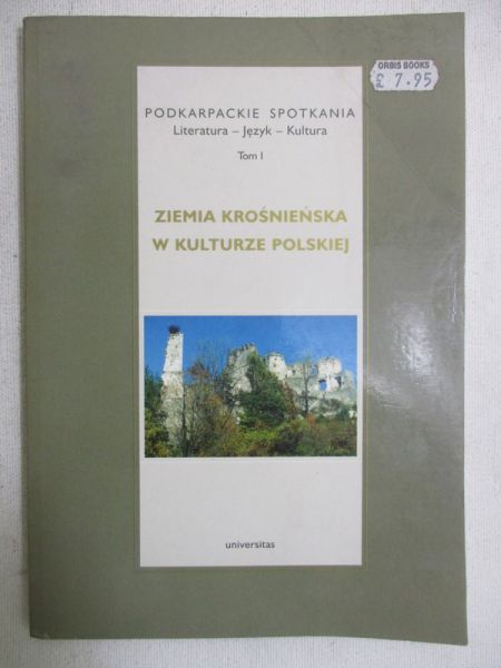 Ziemia Krośnieńska w kulturze Polskiej. Tom I