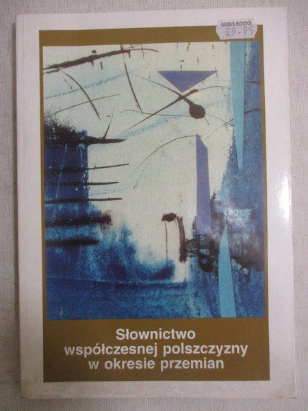 Mazur Jan (red.) - Słownictwo współczesnej polszczyzny w okresie przemian
