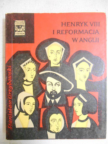 Henryk VIII i reformacja w Anglii