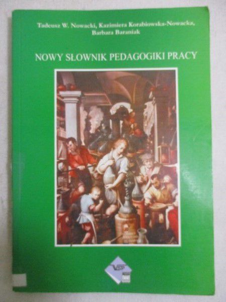 Nowacki W. Tadeusz - Nowy słownik pedagogiki pracy