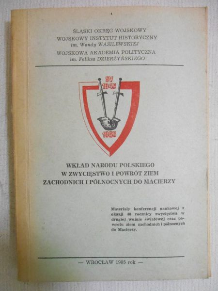 Wkład narodu polskiego w zwycięstwo i powrót ziem zachodnich i północnych do Macierzy