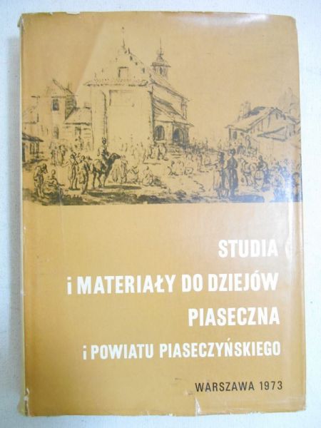 Studia i materiały do dziejów Piaseczna i powiatu piaseczyńskiego