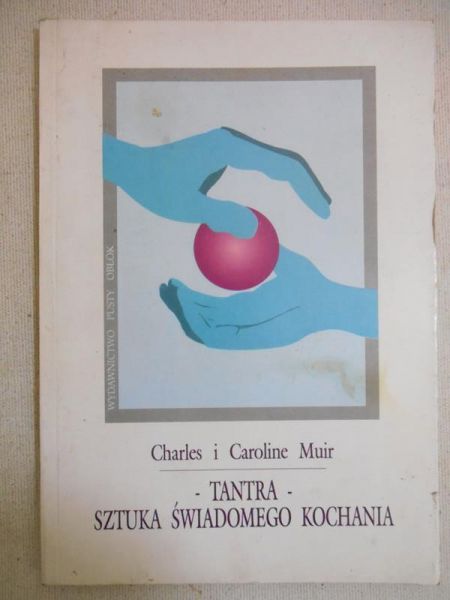 Tantra. Sztuka świadomego kochania