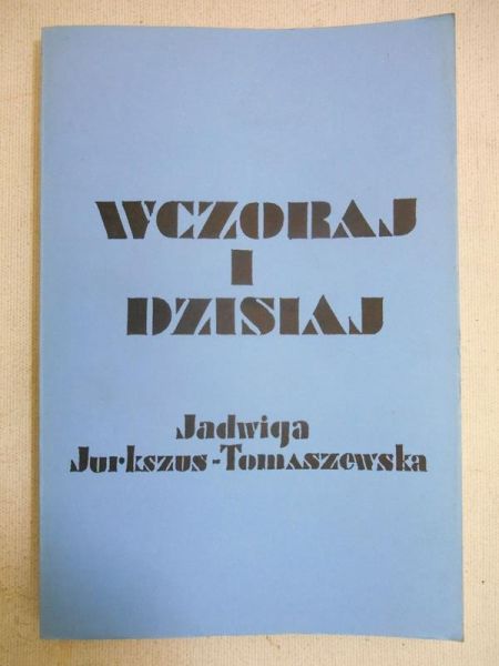 Wczoraj i dzisiaj