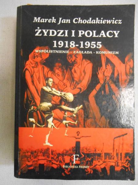Chodakiewicz Marek - Żydzi i Polacy