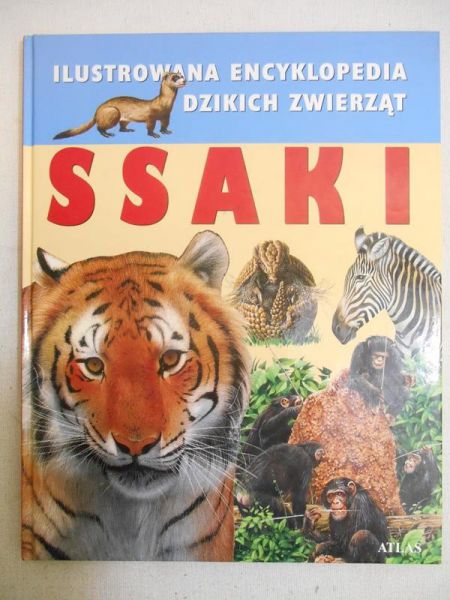 Ssaki. Ilustrowana encyklopedia dzikich zwierząt.
