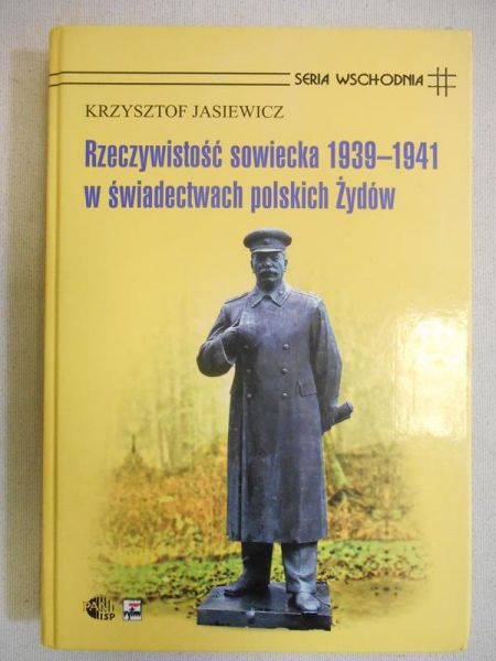 Rzeczywistość sowiecka 1939-1941 w świadectwach polskich Żydów