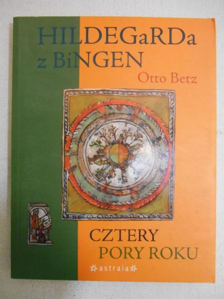 Hildegarda z Bingen. Cztery pory roku