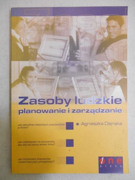 Dejnaka Agnieszka - Zasoby ludzkie: planowanie i zarządzanie