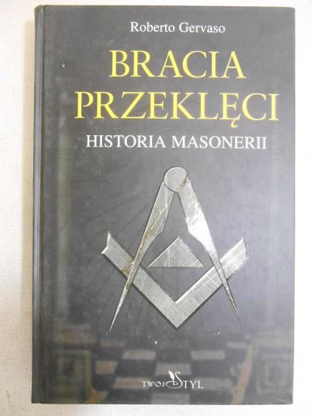 Bracia przeklęci. Historia masonerii