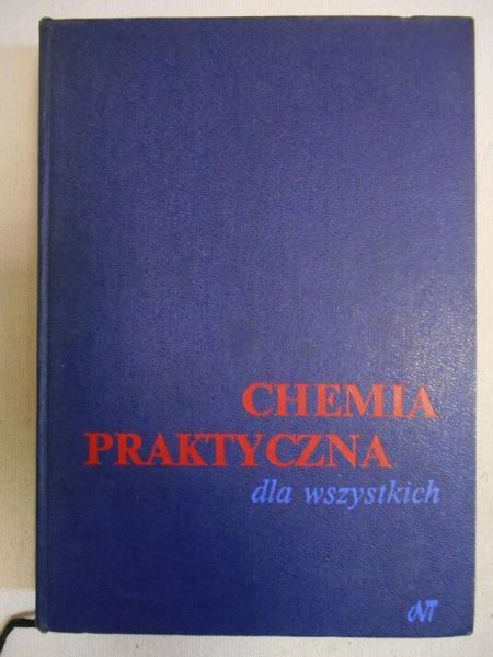 Gajewski W. (red.) - Chemia praktyczna dla wszystkich