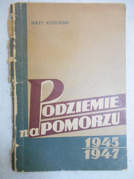 Podziemie na Pomorzu 1945-1947