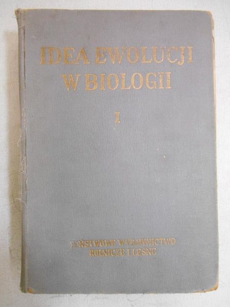 Idea ewolucji w biologii t. I