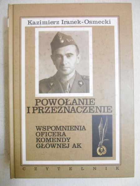 Iranek-Osmecki Kazimierz - Powołanie i przeznaczenie