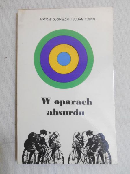 Tuwim Julian - W oparach absurdu