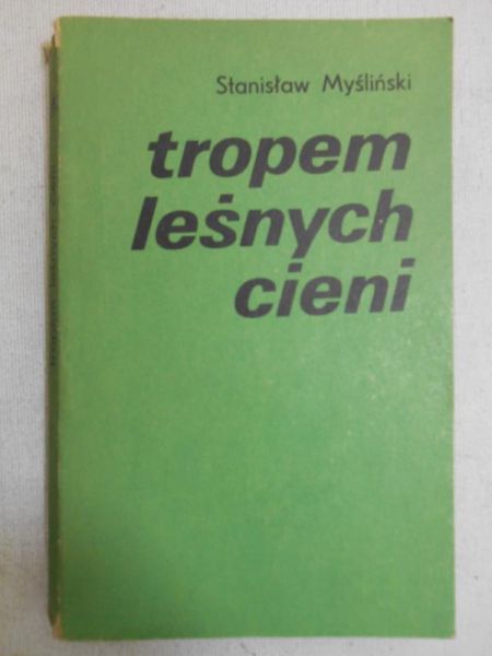 Tropem leśnych cieni