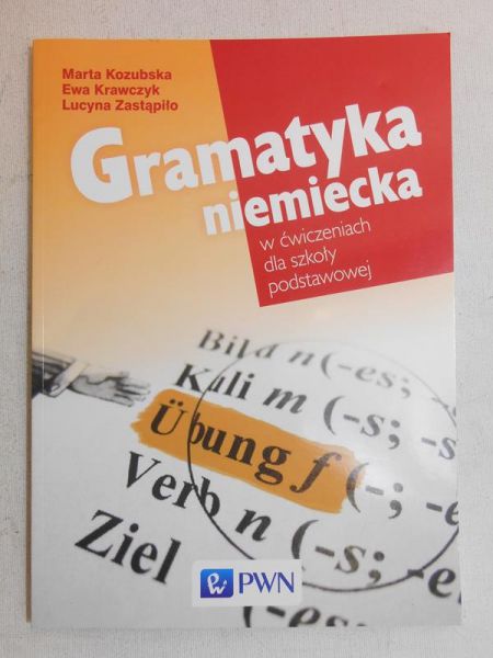Gramatyka niemiecka w ćwiczeniach dla szkoły podstawowej