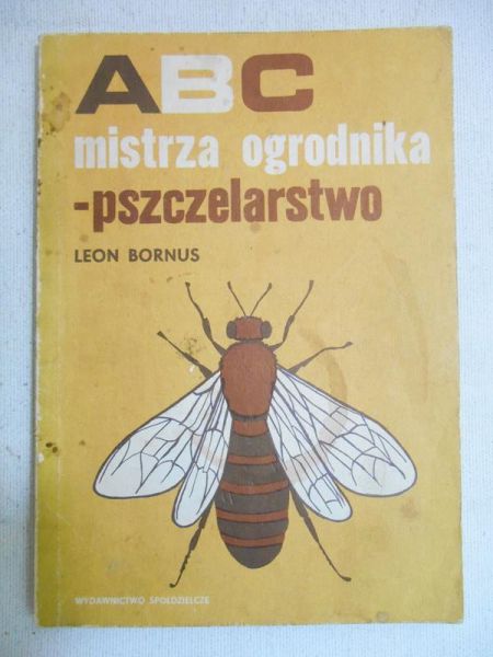 ABC mistrza ogrodnika - pszczelarstwo