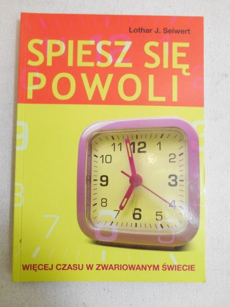 Seiwert Lothar J. - Spiesz się powoli