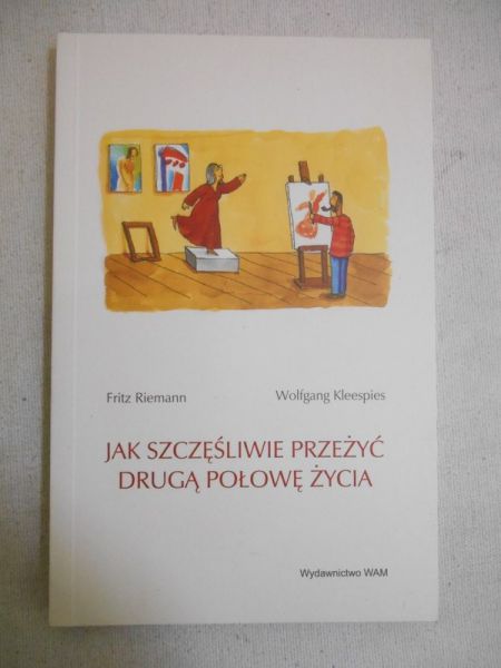 Jak szczęśliwie przeżyć drugą połowę życia
