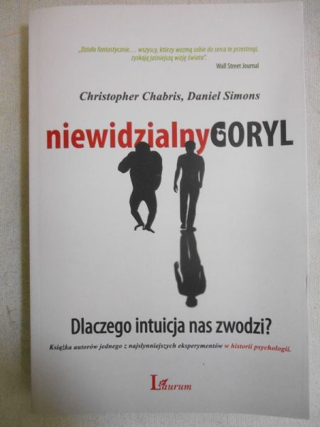Niewidzialny Goryl. Dlaczego intuicja nas zwodzi?